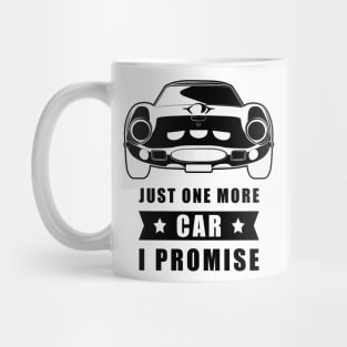 Just One More Car - I promise - Funny Car Quote Mug